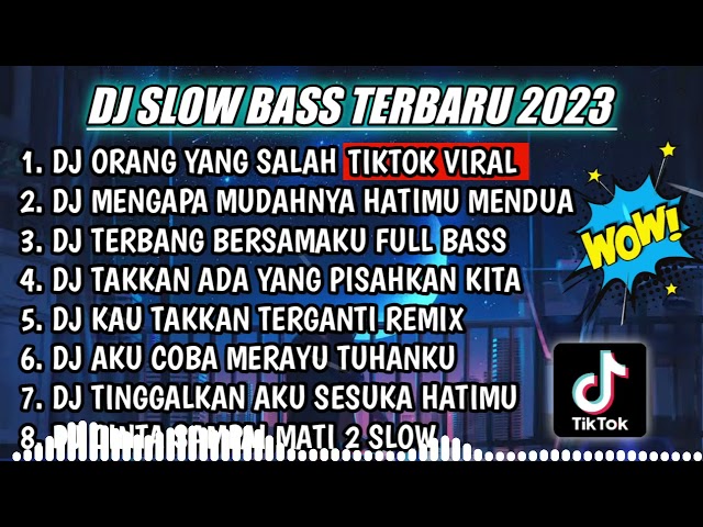 DJ SLOW FULL BASS TERBARU 2023 || DJ ORANG YANG SALAH ♫ REMIX FULL ALBUM TERBARU 2023 class=