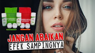 JANGAN ABAIKAN INI !  Berikut Efek Samping Theraskin dan Kandungannya Yang Aman Untuk Kulit