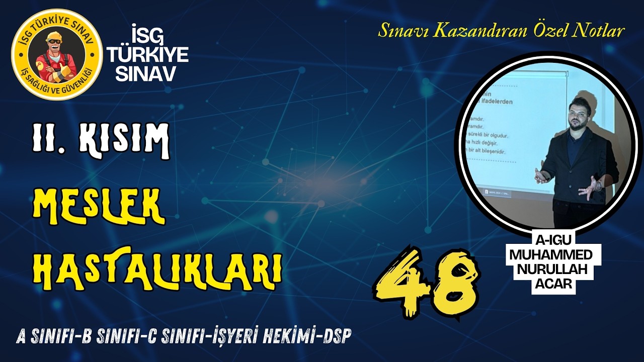 48. Konu: Meslek Hastalıkları 2. Bölüm - 2026 isg ders notları