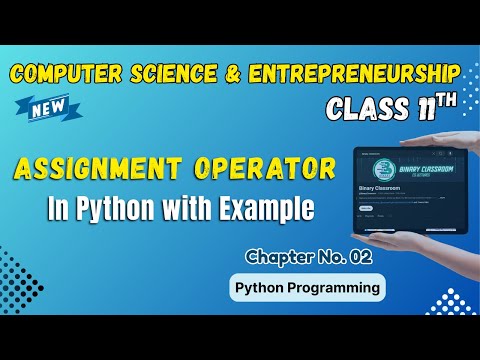 042 Assignment Operator in Python Chapter 2 Class 11th ICS Computer Science and Entrepreneurship