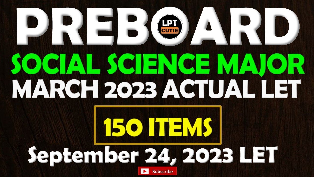 150 ITEMS I SOCSCI MAJOR ACTUAL LET QUESTIONS SOCIAL SCIENCE I March 23, 2025 LET REVIEWER