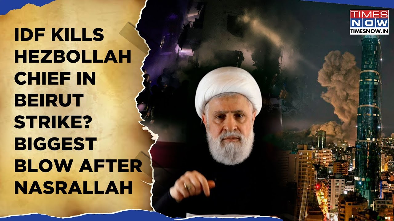 IDF Kills Hezbollah Chief Naim Qassem In Deadly Beirut Strike? Biggest Blow After Nasrallah| Watch