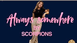 Download lagu ALWAYS SOMEWHERE BY SCORPIONS COVER #karaoke 🤟🏼🤗🤣