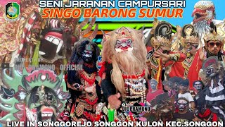LIVE 🇲🇨 part 2 SENI JARANAN SINGO BARONG SUMUR LIVE IN SONGGOREJO/SONGGON KULON KEC.SONGGON