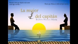 La Mujer Del Capitán - Rubén Blanes Mora - Book Trailer