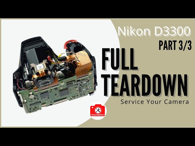 014 Nikon D3300 Step-by-Step Disassembly PCB, CCD, Mirror