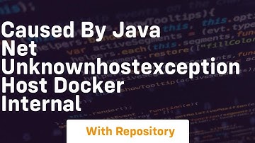 caused by java net unknownhostexception host docker internal