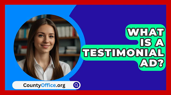 What Is A Testimonial Ad? - CountyOffice.org