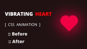 Vibrating Heart Shape using CSS Before &  After |  [   CSS ANIMATION   ]