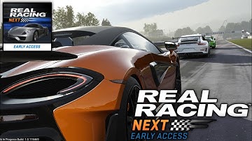 Real Racing NEXT Early Access | Android Gameplay Part 3