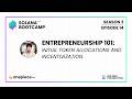 ENTREPRENEURSHIP 101: Initial Token Allocations and Incentivization