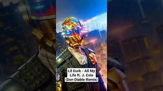 Lil Durk - All My Life ft. J. Cole (Don Diablo Remix) (ID)(HQ preview)