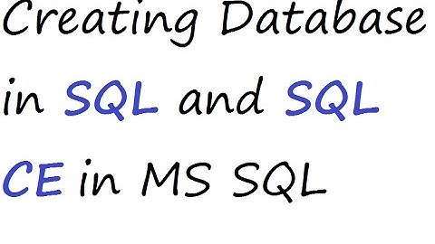 SQL and SQL CE Database Creating