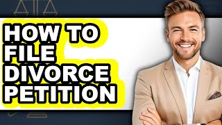 How to File Divorce Petition (Easy Method)