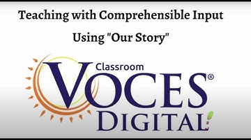 Teaching with Comprehensible Input using the Our Story series by Voces
