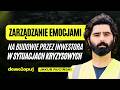 Zarządzanie emocjami na budowie przez Inwestora w sytuacjach kryzysowych | Jakub Ruciński