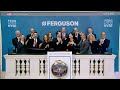 Ferguson (NYSE: FERG) Rings The Opening Bell®