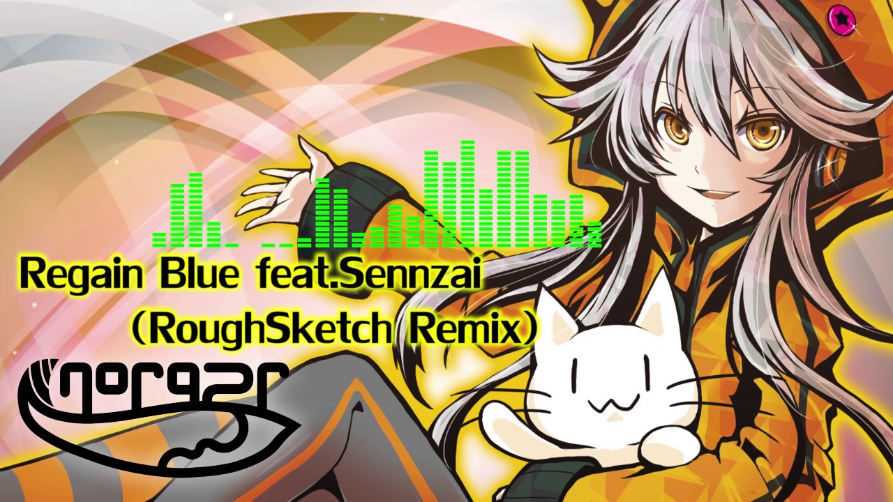 nora2r / Regain Blue feat.せんざい (RoughSketch Remix) ( Official