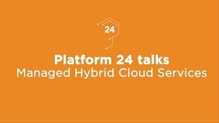 Managed Hybrid Cloud | Platform 24