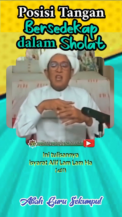 Cara tangan bersedekap dalam Sholat | Abah Guru Sekumpul