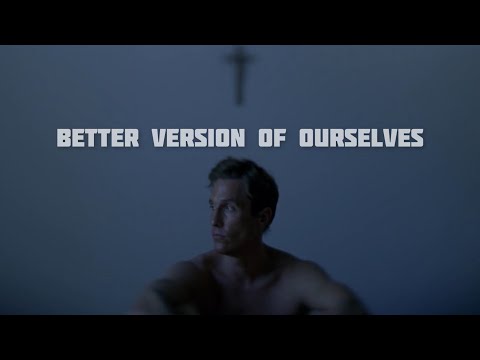 Better Version Of Ourselves