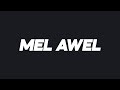 Mel awel  3askalany lyrics