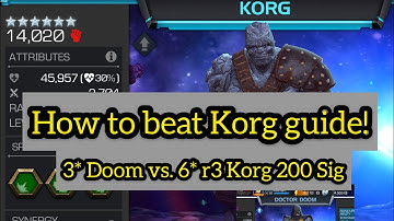 How to beat KORG! Tips and tactics to beat Korg shown while using 3* Doom vs. 6* R3 200 sig Korg!