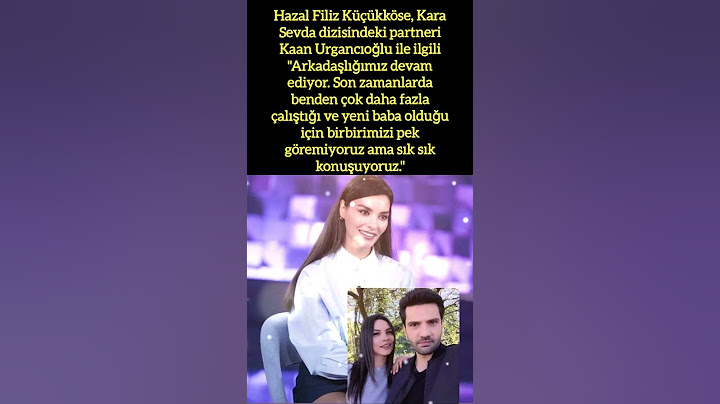 HAZAL FİLİZ KÜÇÜKKÖSE'DEN KAAN URGANCIOĞLU AÇIKLAMASI!