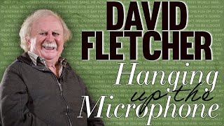 David Fletcher: Hanging up the Microphone | Tank Chats | The Tank Museum