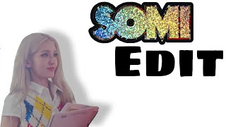 Somi Edit