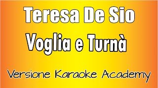 Video thumbnail of "Teresa De Sio - Voglia e Turnà (Versione Karaoke Academy Italia)"