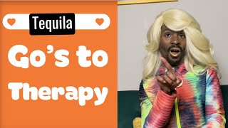 Tequila Go's To THERAPY