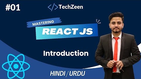 React JS Tutorial #01: Introduction To React JS | #reactjstutorial #reactjsfullcourse #reactjs