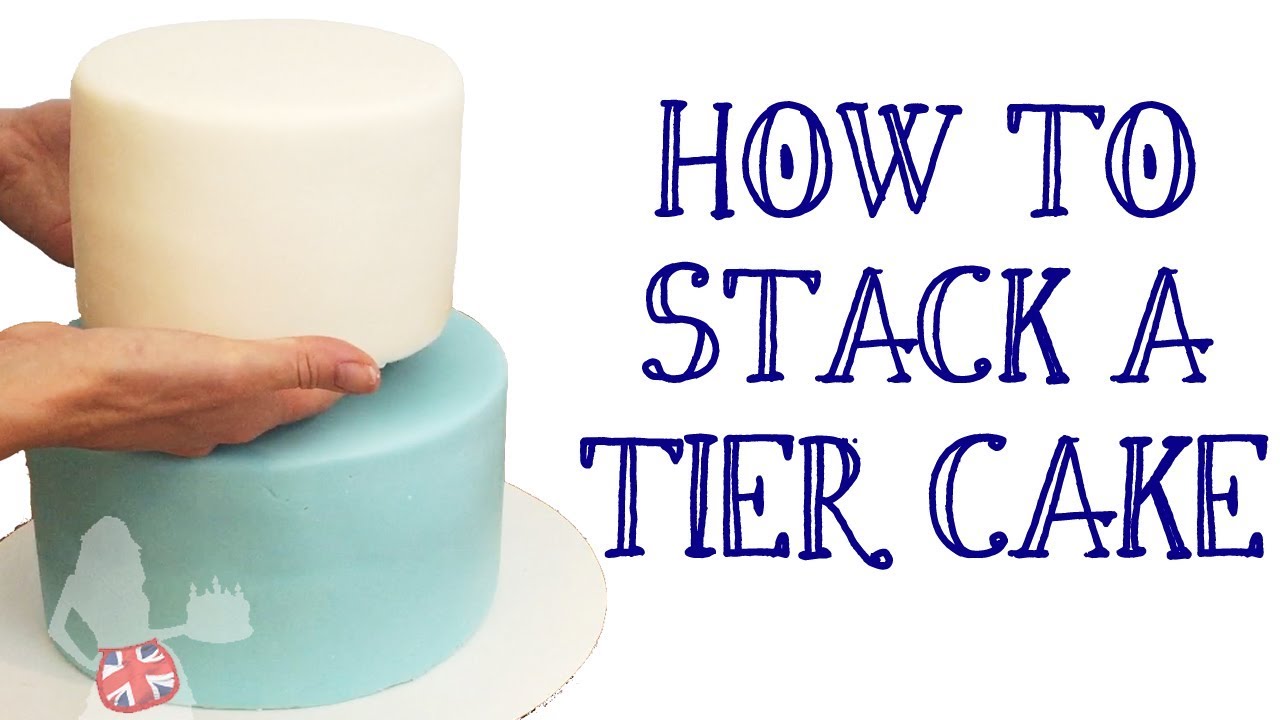 How To Stack A Tier Cake 