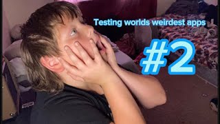 TESTING WORLDS WEIRDEST APPS!!!