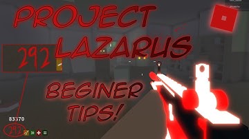 Project Lazarus - Beginners Tips For 20+ Rounds!!! (Roblox)