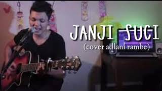 JANJI SUCI (cover adlani rambe)