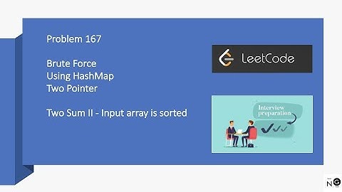 two sum ii input array is sorted | two sum 2 | two sum ii leetcode | leetcode 167