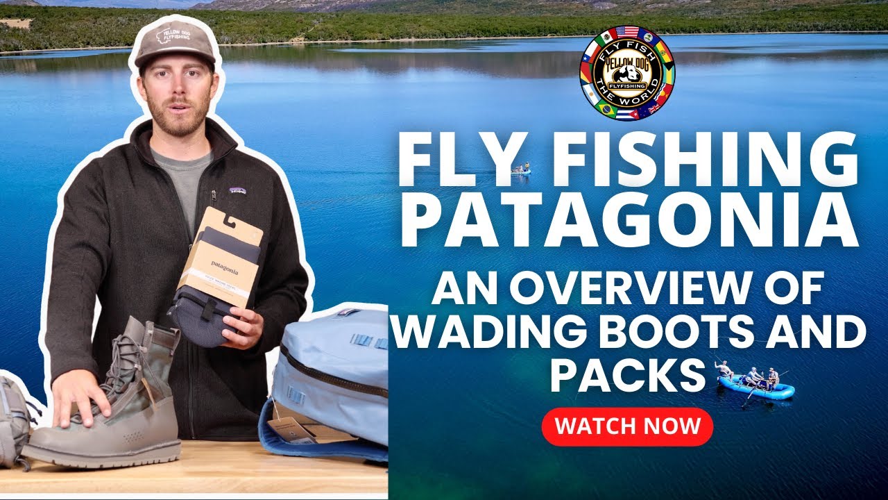 Wading Boots and Packs for Fly Fishing in Patagonia 