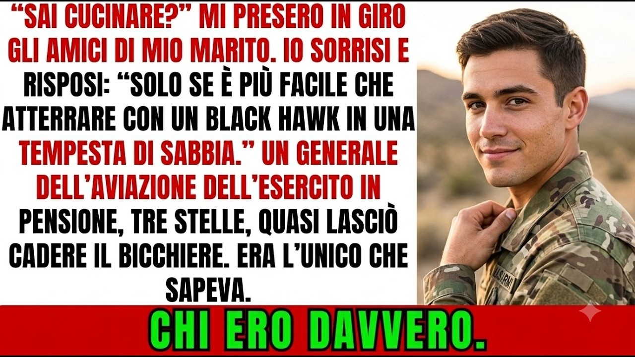 Eravamo a cena da amici quando suo marito mi chiese, davanti a tutti: “Sai almeno cucinare?” risi e risposi con calma: “Solo se è più facile che far atterrare un NH90 in una tempesta di sabbia.”...