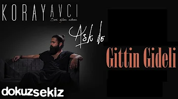 Koray Avcı - Gittin Gideli (Akustik) (Official Audio)