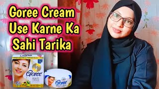Goree Cream Lagane Ka Sahi Tarika Right Way To Use Goree Cream