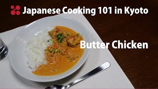 Butter Chicken - Japanese Cooking 101 in Kyoto