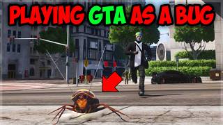 Spending A Day In The Life Of A GIANT Roach!! GTA 5 RP