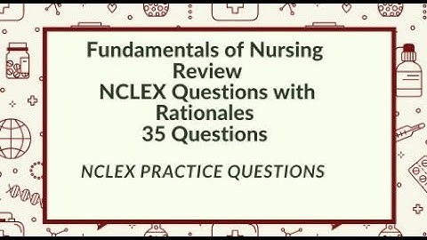 Fundamentals of Nursing Exam Questions & Answers | Nursing School & NCLEX Review Test