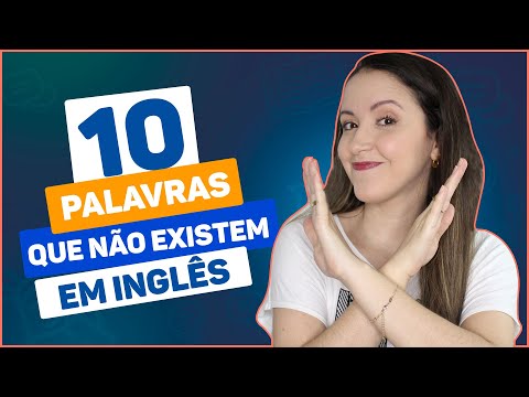 Vídeo: 10 Palavras Estrangeiras Hilariantes Que Não Têm Equivalente Em Inglês