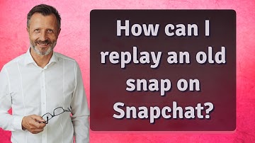 How can I replay an old snap on Snapchat?