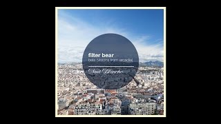 [Chill Out] Filter Bear - Bela (Visions from Arcadia) [Nuit Blanche]