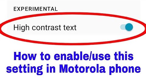 Motorola mobile me high contrast text setting on use kaise kare।Motorola high contrast text setting