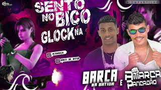 BARCA NA BATIDA E MC AMARCA - SENTO NO BICO DA GLOCK - MUSICA NOVA